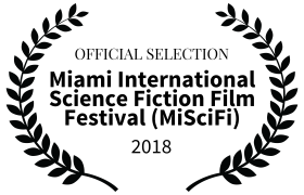 Miami Sci Fi International Film Festival Official Selection [2018]